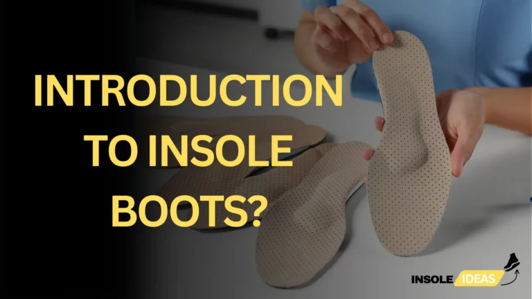 Insole Boots