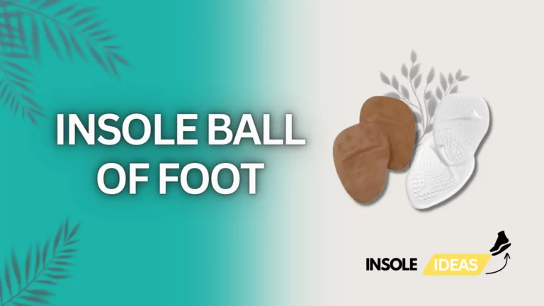 Insole Ball of Foot