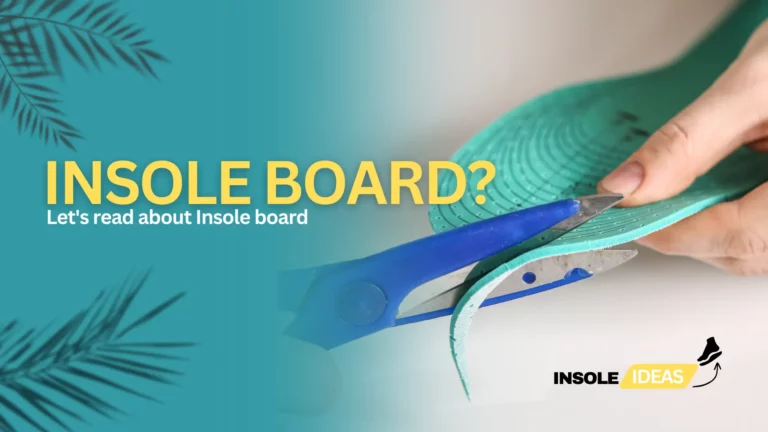 Composition of Insole Board