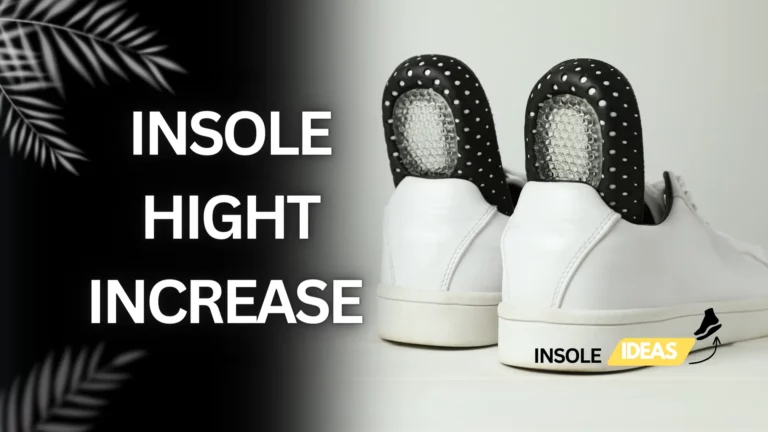 Insole height increase