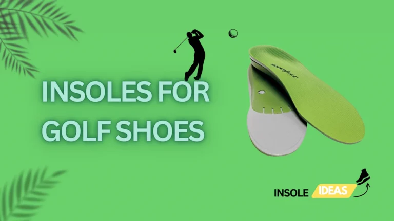 Insoles for Golf Shoes