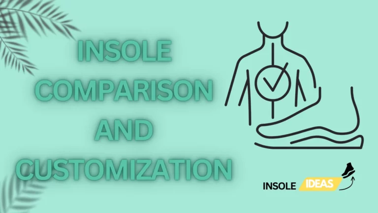 Insole Comparison and Customization