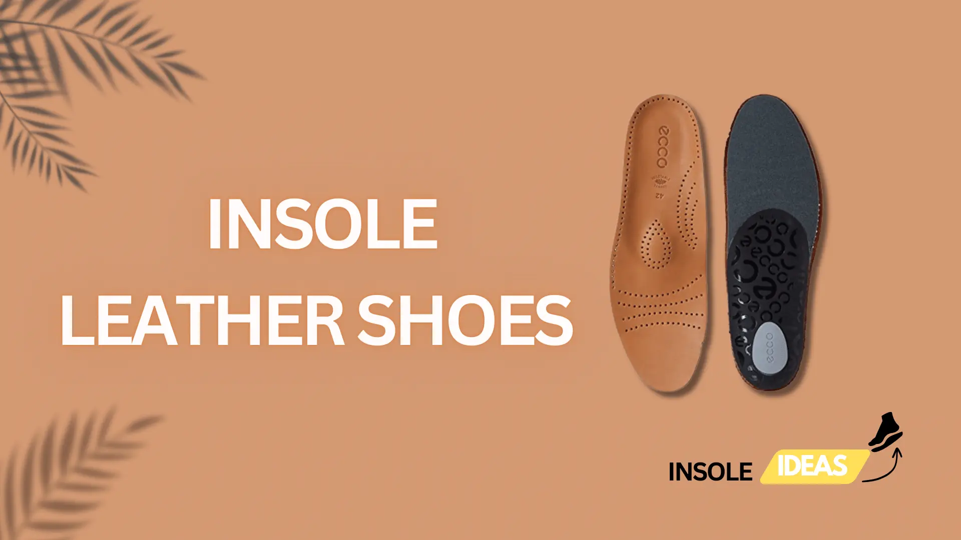 insole leather shoes