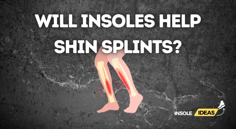 Will insoles help shin splints?