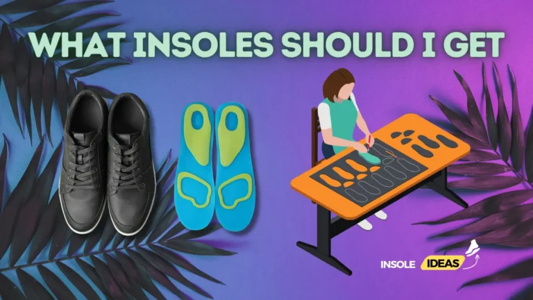 What insoles should i get