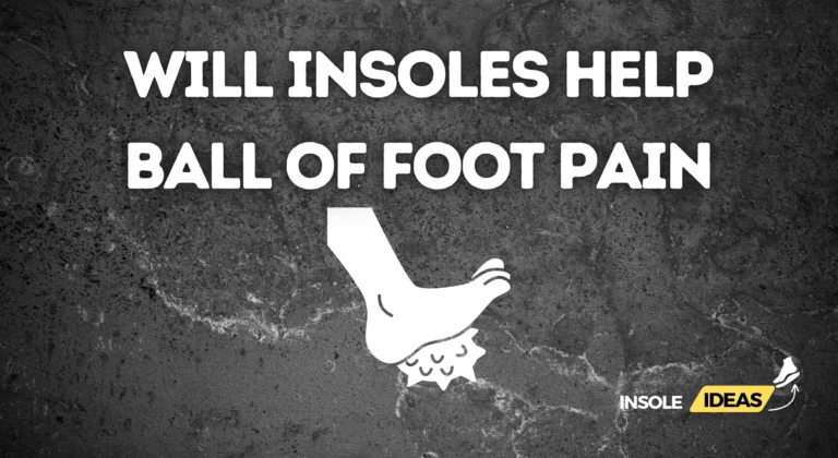 will insoles help ball of foot pain