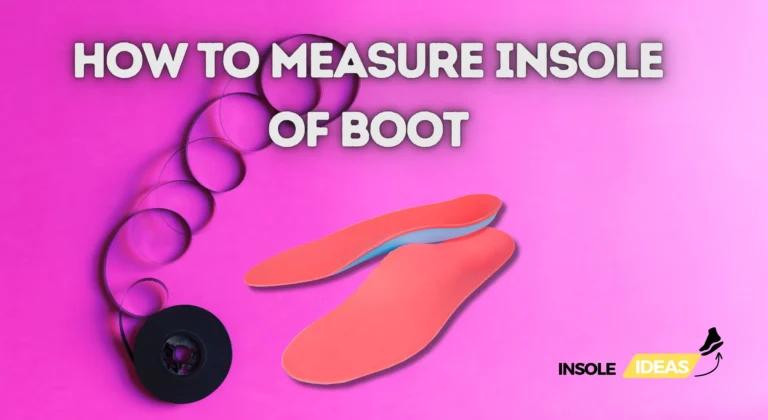 how to measure insole of boot